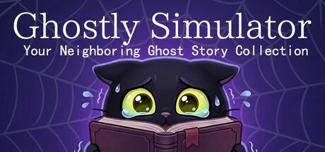 Ghostly Simulator—— Your Neighboring Ghost Story Collection cover